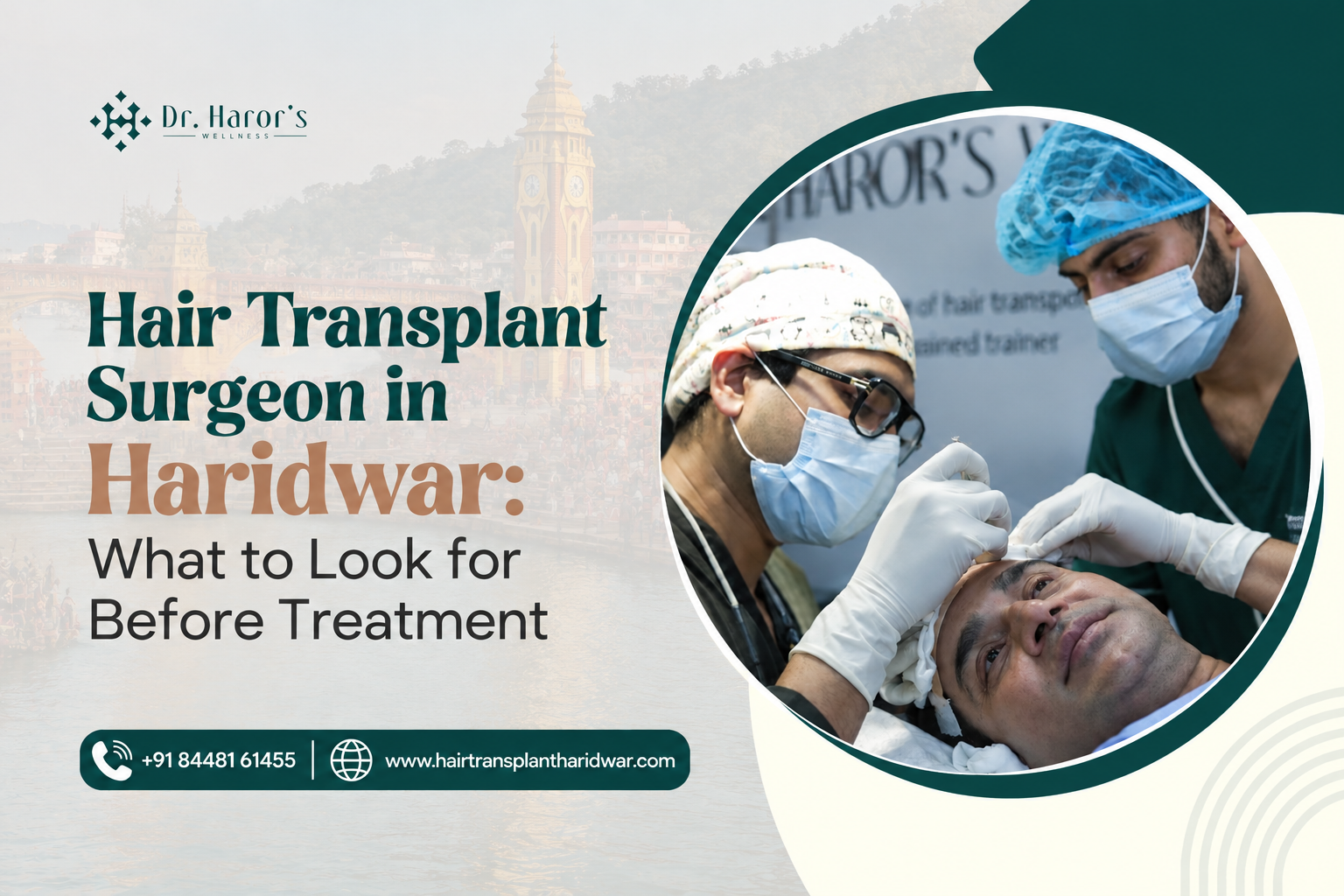 Hair Transplant Surgeon in Haridwar: How to Choose the Best